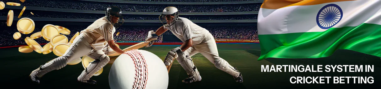 The Martingale system is a sought-after strategy to make cricket bets