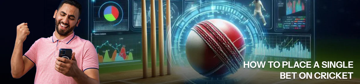A single bet is one of the most popular and easiest ways to bet on cricket